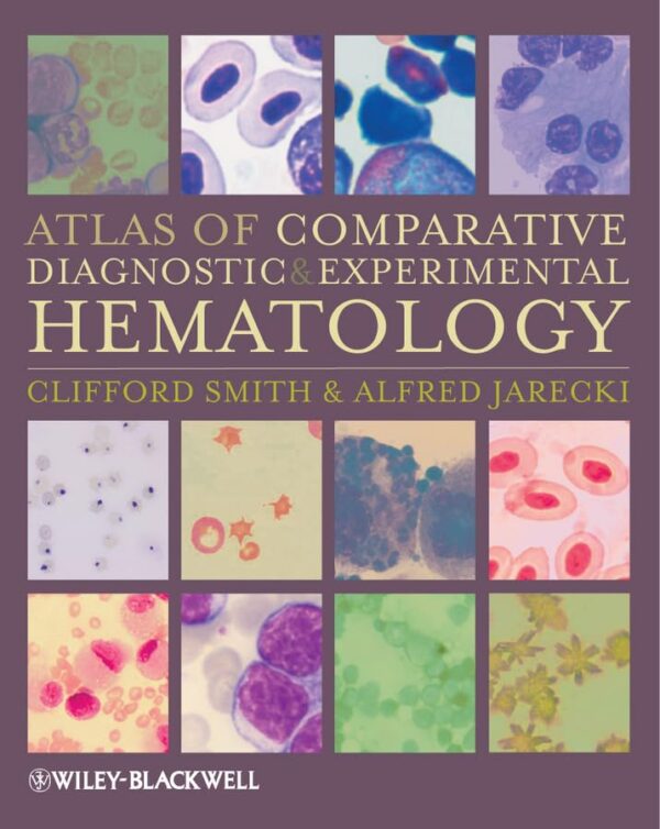 ATLAS OF COMPARATIVE DIAGNOSTIC AND EXPERIMENTAL HEMATOLOGY