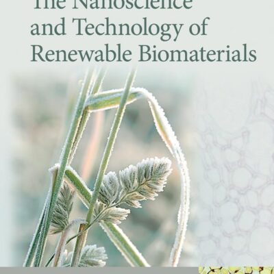 The Nanoscience and Technology of Renewable Biomaterials
