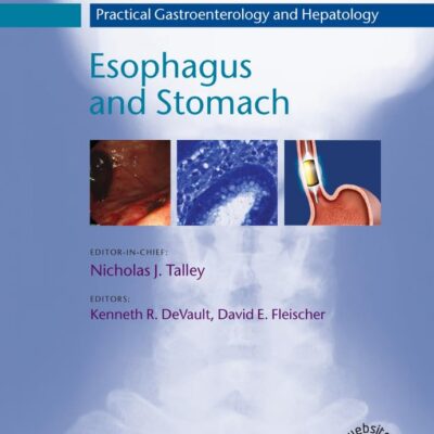 Practical Gastroenterology and Hepatology: Esophagus and Stomach