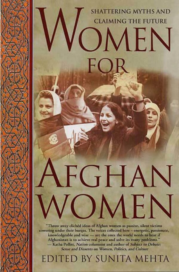 Women for Afghan Women: Shattering Myths and Claiming the Future