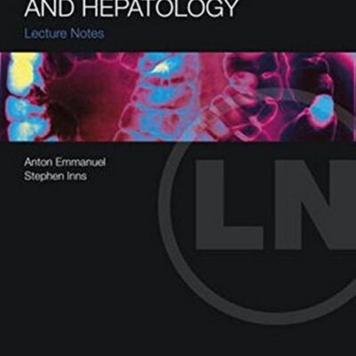 Gastroenterology And Hepatology: Lecture Notes