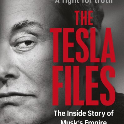 The Tesla Files: A whistleblower, a leak, a fight for truth: The Inside Story of Musk's Empire