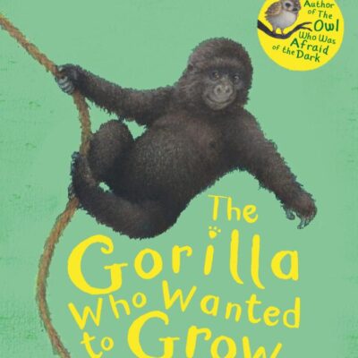 Gorilla Who Wanted To Grow Up