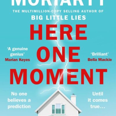 Here One Moment: Uncover the electrifying novel from the bestselling author of Big Little Lies - a Richard and Judy Book Club pick