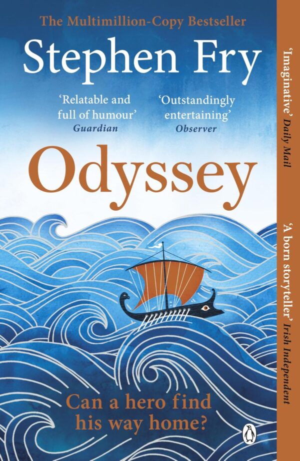 Odyssey: The Sunday Times bestselling final part of the acclaimed Greek myths series (Stephen Fry’s Greek Myths)