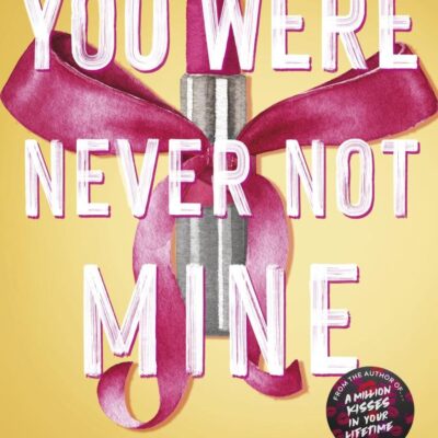 You Were Never Not Mine