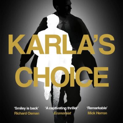 Karla's Choice: A John le Carré Novel