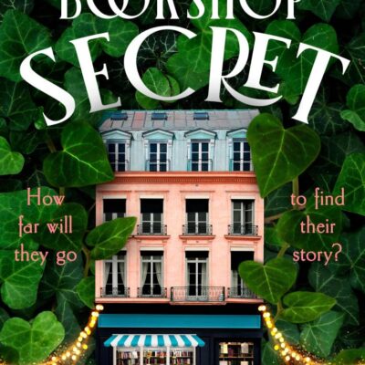 The Paris Bookshop Secret: An enchanting new historical mystery, the perfect gift for book lovers