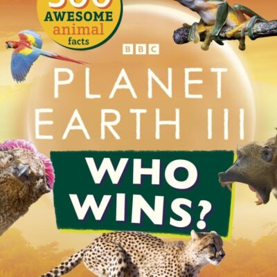 Who Wins? Planet Earth III: A fact-packed interactive game book