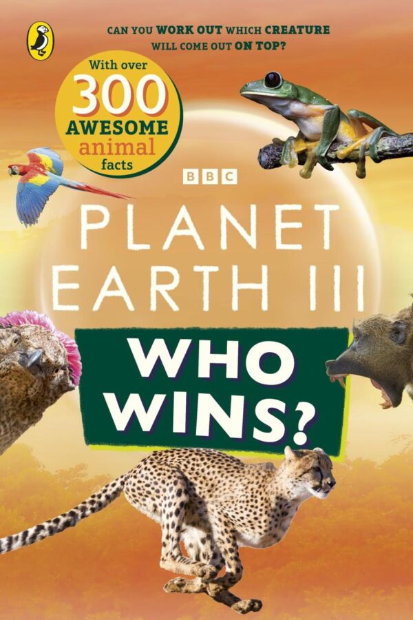 Who Wins? Planet Earth III: A fact-packed interactive game book