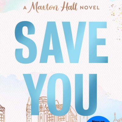 Save You: The international BookTok sensation behind the Amazon Prime series MAXTON HALL (Maxton Hall series)
