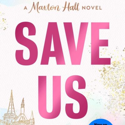 Save Us: The heart-stopping third instalment in the Maxton Hall romance - the series behind the Amazon Prime phenomenon (Maxton Hall series)