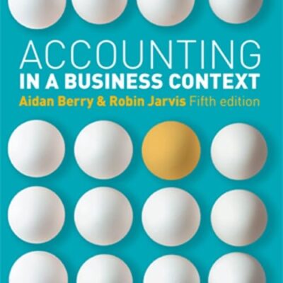 ACCOUNTING IN A BUSINESS CONTEXT, 5ED