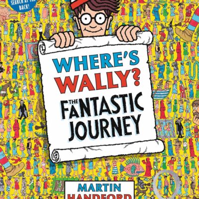 Where's Wally? The Fantastic Journey: A Perfect Search-and-Find Present!