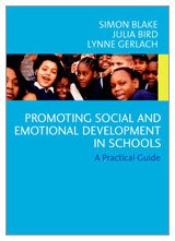 PROMOTING EMOTIONAL AND SOCIAL DEVELOPMENT IN SCHOOLS: A Practical Guide