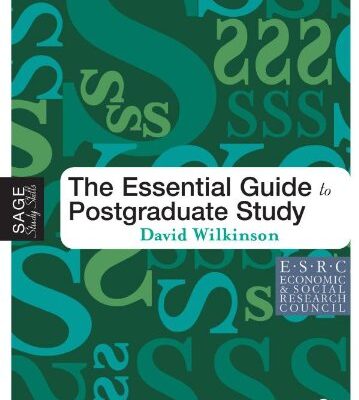 ESSENTIAL GUIDE TO POSTGRADUATE STUDY, FIRST EDITION (SAGE Essential Study Skills)