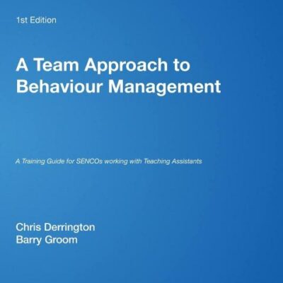 TEAM APPROACH TO BEHAVIOUR MANAGEMENT