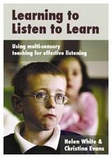 LEARNING TO LISTEN TO LEARN : USING MULTI-SENSORY TEACHING FOR EFFECTIVE LISTENING