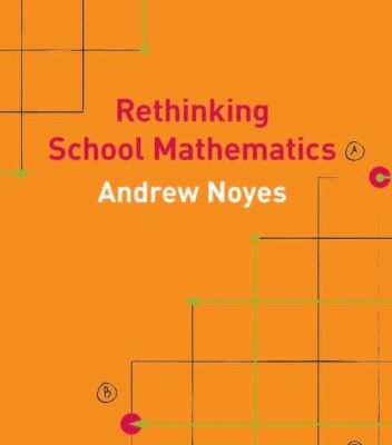RETHINKING SCHOOL MATHEMATICS