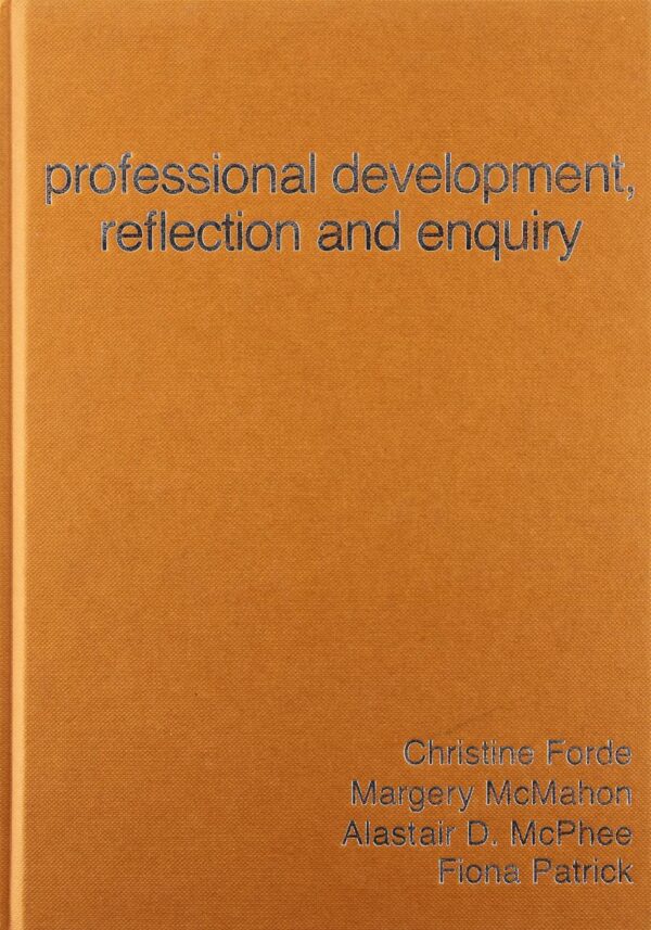 PROFESSIONAL DEVELOPMENT, REFLECTION AND ENQUIRY