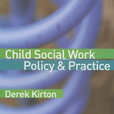 CHILD SOCIAL WORK POLICY AND PRACTICE