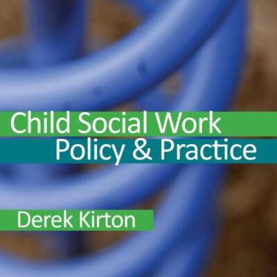CHILD SOCIAL WORK POLICY AND PRACTICE