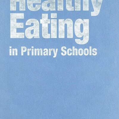 HEALTHY EATING IN PRIMARY SCHOOLS (Lucky Duck Books)