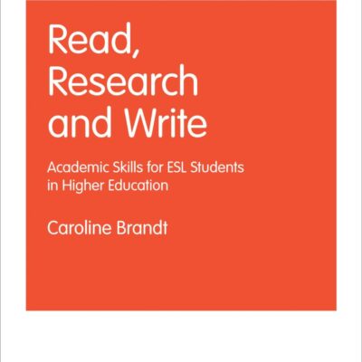 READ, RESEARCH AND WRITE: Academic Skills for ESL Students in Higher Education (SAGE Study Skill Series)