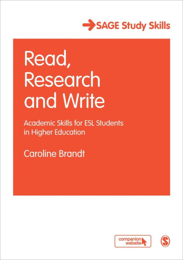 READ, RESEARCH AND WRITE: Academic Skills for ESL Students in Higher Education (SAGE Study Skill Series)
