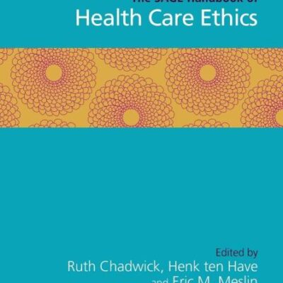 THE SAGE HANDBOOK OF HEALTH CARE ETHICS