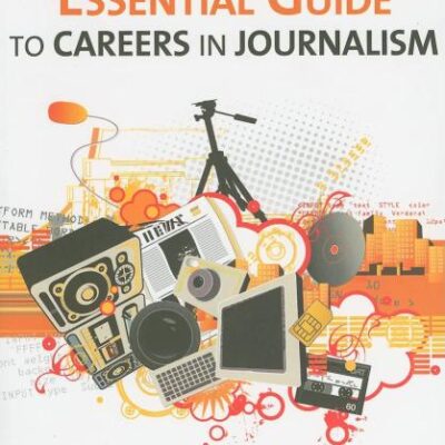 The NCTJ Essential Guide to Careers in Journalism