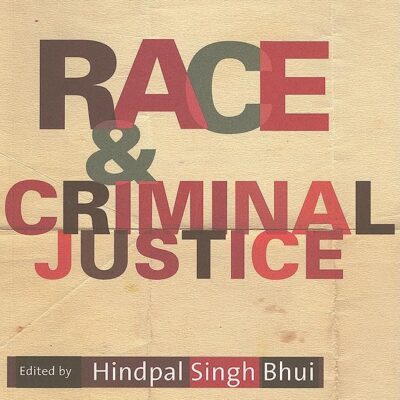 RACE AND CRIMINAL JUSTICE