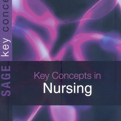 KEY CONCEPTS IN NURSING