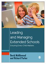 LEADING AND MANAGING EXTENDED SCHOOLS : ENSURING EVERY CHILD MATTERS