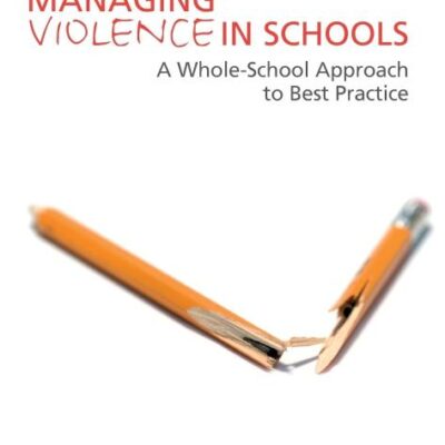 MANAGING VIOLENCE IN SCHOOLS