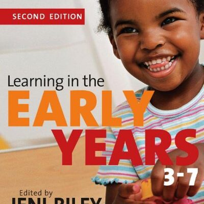 LEARNING IN THE EARLY YEARS 3-7, SECOND EDITION