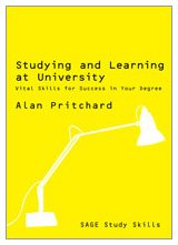 STUDYING AND LEARNING AT UNIVERSITY : VITAL SKILLS FOR SUCCESS IN YOUR DEGREE (SAGE Study Skills Series)