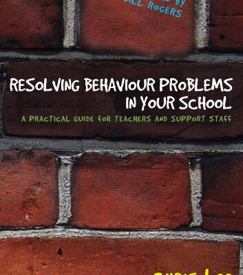 RESOLVING BEHAVIOUR PROBLEMS IN YOUR SCHOOL