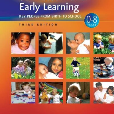 SELF ESTEEM AND EARLY LEARNING : KEY PEOPLE FROM BIRTH TO SCHOOL (0-8 Years)