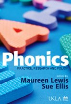 PHONICS: Practice, Research and Policy (Published in association with the UKLA)