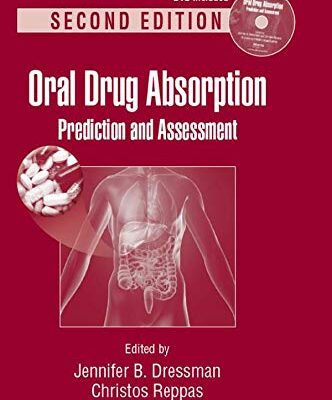 Oral Drug Absorption Prediction And Assessment 2Ed (Hb 2010) (Special Indian Edition)