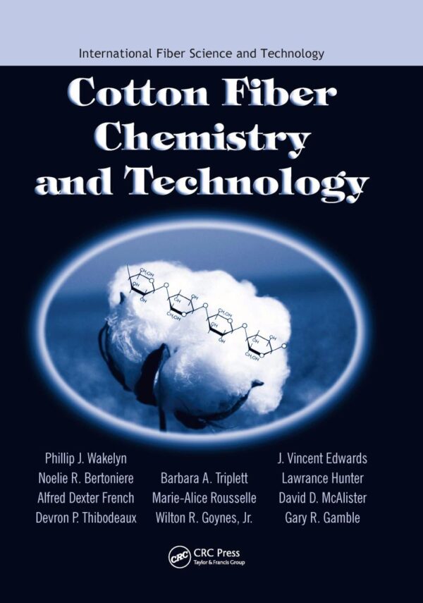 Cotton Fiber Chemistry & Technology