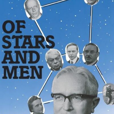 Of Stars and Men: Reminiscences of an Astronomer