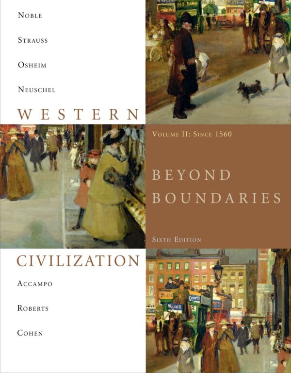 WESTERN CIVILIZATION: BEYOND BOUNDARIES, VOLUME 2 SINCE 1560
