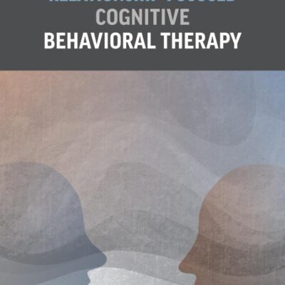 Therapeutic Relationship-Focused Cognitive Behavioral Therapy