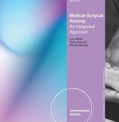 MEDICAL SURGICAL NURSING AN INTEGRATED APPROACH 3ED (IE) (PB 2013)