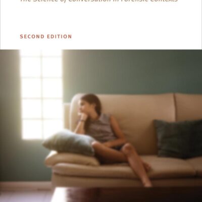 Interviewing Children: The Science of Conversation in Forensic Contexts