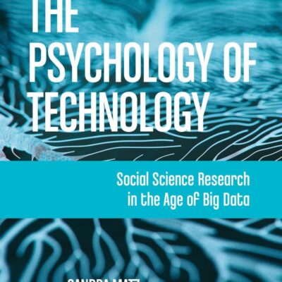 The Psychology of Technology: Social Science Research in the Age of Big Data