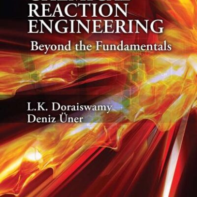 Chemical Reaction Engineering: Beyond the Fundamentals