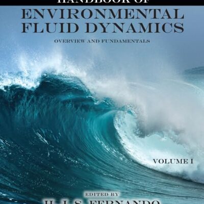 HANDBOOK OF ENVIRONMENTAL FLUID DYNAMICS, VOLUME. 1: OVERVIEW AND FUNDAMENTALS